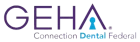 GEHA Connection Dental Federal.